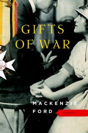 Gifts of War by Mackenzie Ford