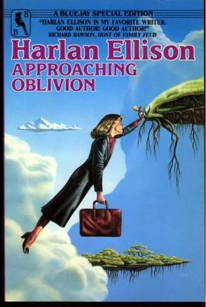 Approaching Oblivion by Harlan Ellison