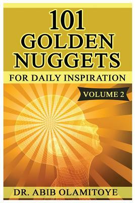 101 Golden Nuggets 2: for Daily Inspiration by Abib Olamitoye