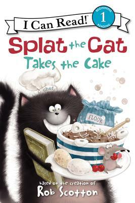 Splat the Cat Takes the Cake by Rob Scotton