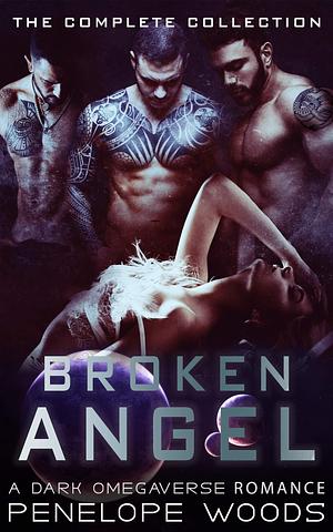 Broken Angel: The Complete Collection by Penelope Woods, Penelope Woods