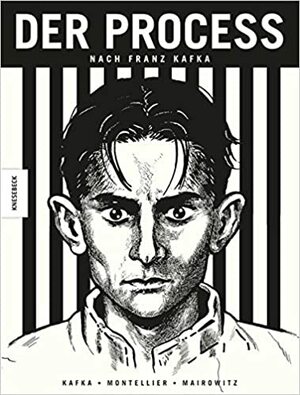 Der Process: nach Franz Kafka by David Zane Mairowitz, Franz Kafka