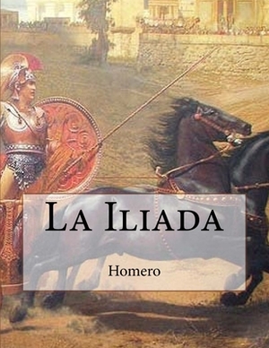 La Iliada by Homer