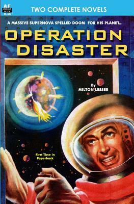 Operation Disaster & Land of the Damned by Milton Lesser, Berkeley Livingston