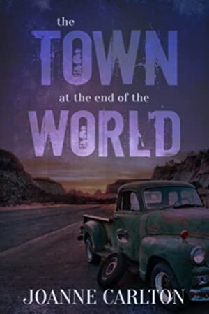 The town at the end of the world by Joanne Carlton