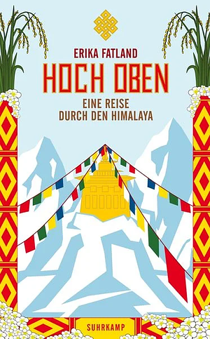 Hoch oben: Eine Reise durch den Himalaya by Erika Fatland