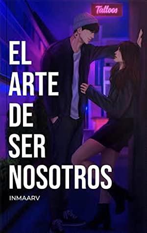 El arte de ser nosotros by Inma Rubiales