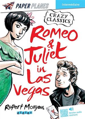 Romeo and Juliet in Las Vegas - Livre+mp3 by Rupert Morgan, Euan Cook