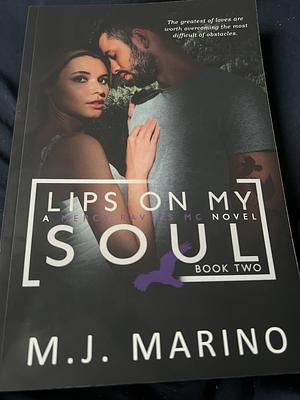 Lips On My Soul by M.J. Marino