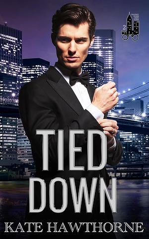 Tied Down by Kate Hawthorne