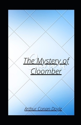 The Mystery of Cloomber by Arthur Conan Doyle