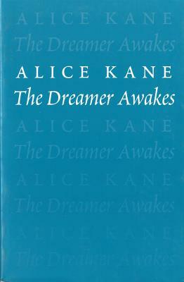 The Dreamer Awakes by Alice Kane