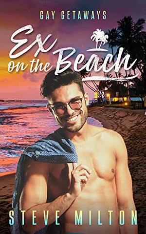 Ex On The Beach by Steve Milton