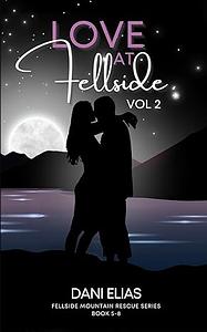 Love at Fellside Vol. 2 by Dani Elias