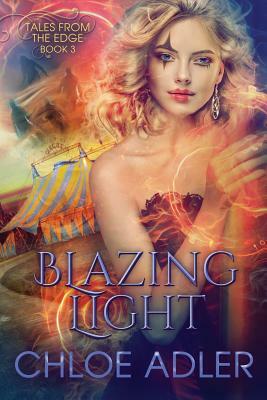 Blazing Light: An Rh Paranormal Romance by Chloe Adler