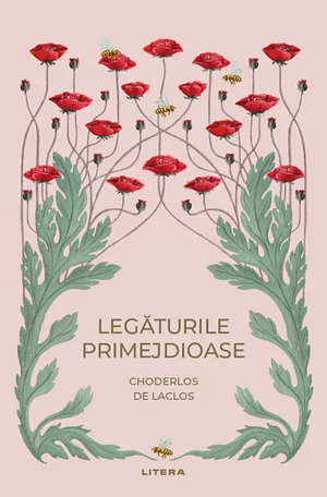 Legaturile primejdioase by Pierre Choderlos de Laclos