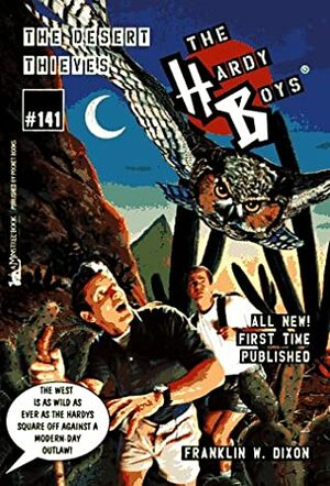 The Desert Thieves by Franklin W. Dixon