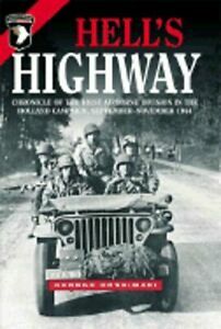 Hell's Highway: Chronicle of the 101st Airborne Division in the Holland Campaign, September - November 1944 by George Koskimaki