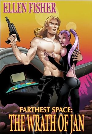 Farthest Space: The Wrath of Jan by Ellen Fisher