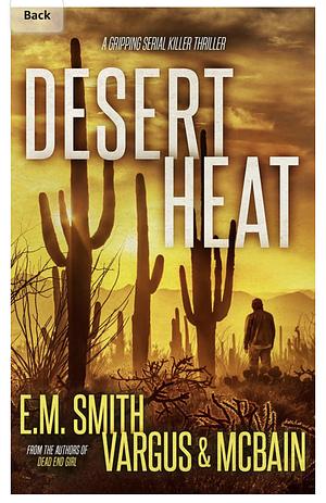 Desert Heat by L.T. Vargus, E.M. Smith, Tim McBain