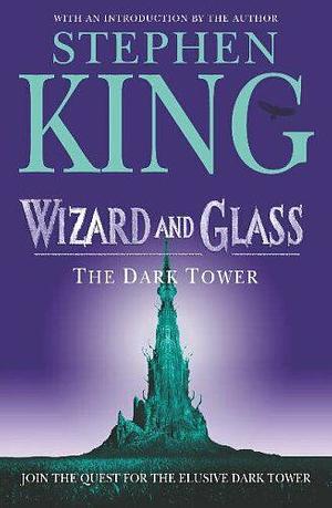 Wizard and Glass by Stephen King