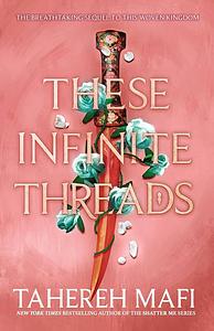 These Infinite Threads by Tahereh Mafi
