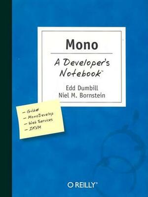 Mono: A Developer's Notebook by Edd Wilder-James, Niel M. Bornstein