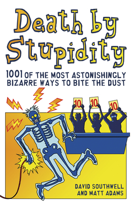 Death by Stupidity by David Southwell