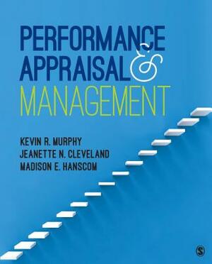 Performance Appraisal and Management by Jeanette N. Cleveland, Kevin R. Murphy, Madison E. Hanscom