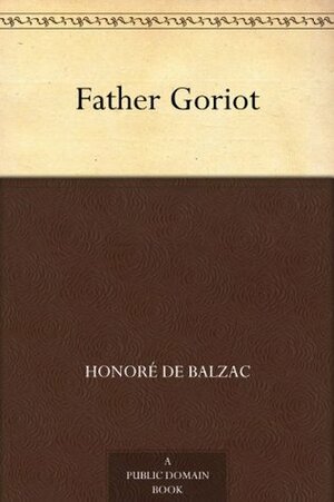 Father Goriot by Honoré de Balzac