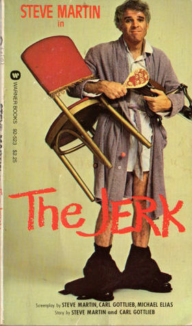 The Jerk (Fotonovel) by Carl Gottlieb, Steve Martin, Michael Elias