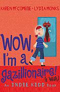 Wow, I'm a Gazillionaire! by Karen McCombie