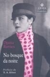 No Bosque da Noite by Djuna Barnes, Caetano W. Galindo