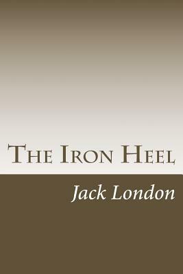 The Iron Heel by Jack London