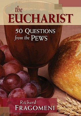 The Eucharist by Richard Fragomeni