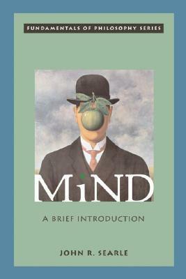 Mind: A Brief Introduction by John Rogers Searle