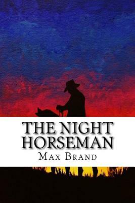 The Night Horseman by Max Brand