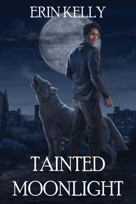 Tainted Moonlight by Erin Kelly