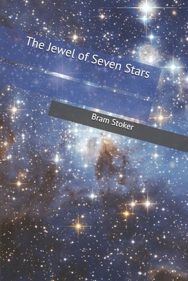 The Jewel of Seven Stars by Bram Stoker