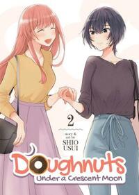 Doughnuts Under a Crescent Moon Vol. 2 by Shio Usui