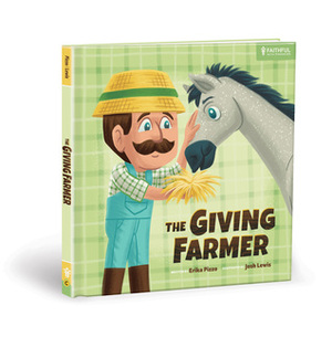 The Giving Farmer by Erika Pizzo, Josh Lewis