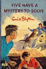 Five Have a Mystery to Solve by Enid Blyton