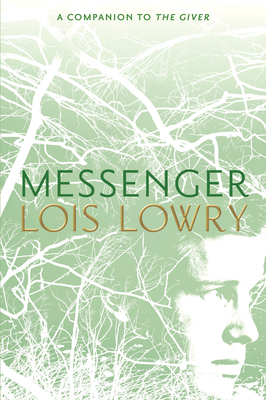 Messenger, Volume 3 by Lois Lowry