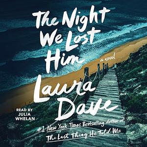 The Night We Lost Him by Laura Dave