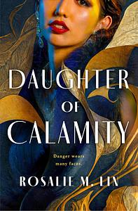 Daughter of Calamity by Rosalie M. Lin