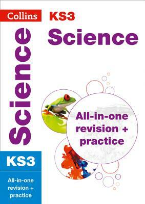 Collins New Key Stage 3 Revision -- Science: All-In-One Revision and Practice by Collins UK