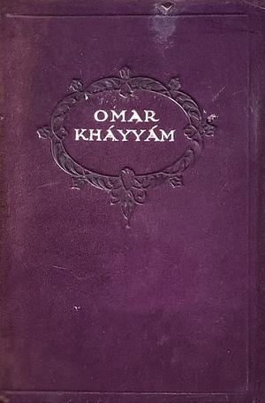 The Rubáiyát of Omar Khayyám by Omar Khayyám, Edward Fitzgerald