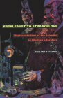 From Faust to Strangelove: Representations of the Scientist in Western Literature by Roslynn D. Haynes