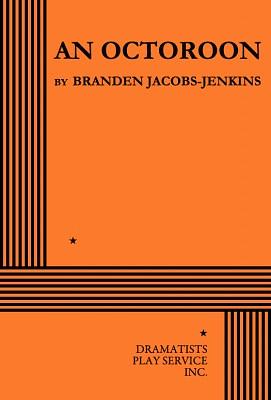 An Octoroon by Branden Jacobs-Jenkins