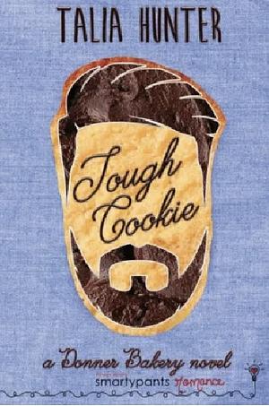 Tough Cookie by Talia Hunter